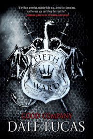 Title: The Fifth Ward: Good Company, Author: Dale Lucas