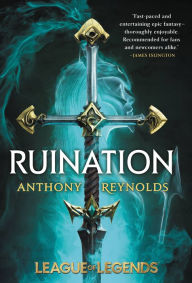 Title: Ruination: A League of Legends Novel, Author: Anthony Reynolds