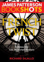 French Twist: A Detective Luc Moncrief Mystery