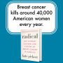 Alternative view 4 of Radical: The Science, Culture, and History of Breast Cancer in America