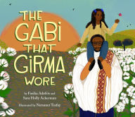 Pdf ebooks to download for free The Gabi That Girma Wore by Fasika Adefris, Sara Holly Ackerman, Netsanet Tesfay 9780316470773 (English literature)