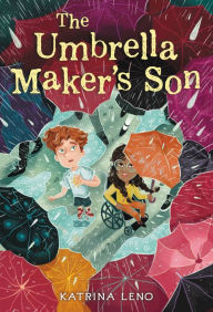 Title: The Umbrella Maker's Son, Author: Katrina Leno