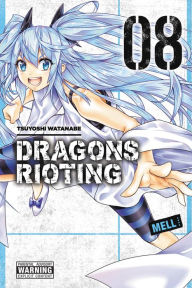 Title: Dragons Rioting, Vol. 8, Author: Tsuyoshi Watanabe