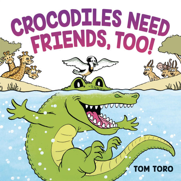 Crocodiles Need Friends, Too!