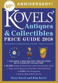 Title: Kovels' Antiques and Collectibles Price Guide 2018, Author: Terry Kovel