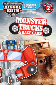 Title: Transformers Rescue Bots: Training Academy: Monster Trucks and Race Cars!, Author: Trey King