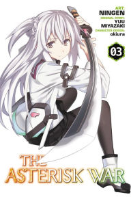 Title: The Asterisk War, Vol. 3 (manga), Author: Yuu Miyazaki