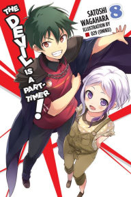 Title: The Devil Is a Part-Timer!, Vol. 8 (Light Novel), Author: 