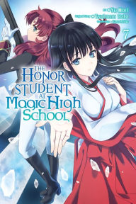 Title: The Honor Student at Magic High School, Vol. 7, Author: Tsutomu Sato