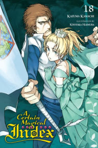Title: A Certain Magical Index, Vol. 18 (light novel), Author: Kazuma Kamachi