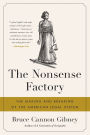 The Nonsense Factory: The Making and Breaking of the American Legal System