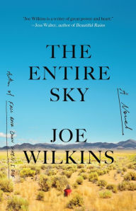 Downloading books for free on ipad The Entire Sky: A Novel in English by Joe Wilkins