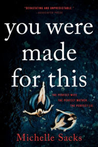 Title: You Were Made for This, Author: Michelle Sacks