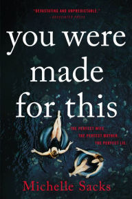 Title: You Were Made for This, Author: Michelle Sacks