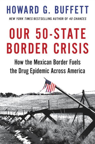 Our 50-State Border Crisis: How the Mexican Border Fuels the Drug Epidemic Across America