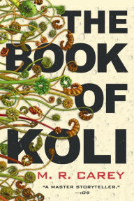 Title: The Book of Koli, Author: M. R. Carey