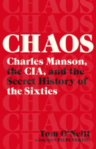 Free ebooks online no download Chaos: Charles Manson, the CIA, and the Secret History of the Sixties