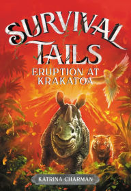 Free online audio book no downloads Survival Tails: Eruption at Krakatoa 9780316477994 