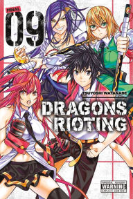 Title: Dragons Rioting, Vol. 9, Author: Tsuyoshi Watanabe