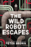 Alternative view 1 of The Wild Robot Escapes (Wild Robot Series #2)