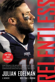 Title: Relentless, Author: Julian Edelman