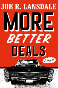 Title: More Better Deals, Author: Joe R. Lansdale