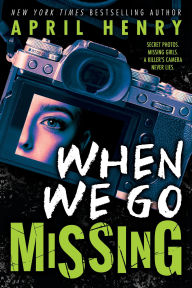 Title: When We Go Missing, Author: April Henry