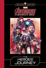Title: MARVEL's Avengers: Infinity War: The Heroes' Journey, Author: Marvel