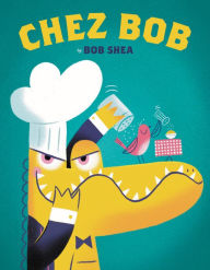 Ebooks free download pdf for mobile Chez Bob (English Edition) 9780316483117 PDF DJVU by Bob Shea