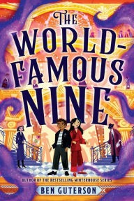 Title: The World-Famous Nine, Author: Ben Guterson