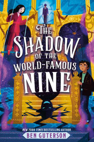 Title: The Shadow of the World-Famous Nine, Author: Ben Guterson