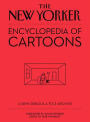 The New Yorker Encyclopedia of Cartoons: A Semi-Serious A-to-Z Archive