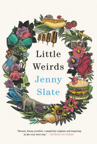 Free ebook downloads for smart phones Little Weirds  by Jenny Slate in English