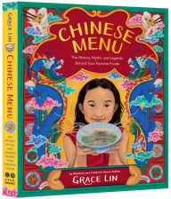Title: Chinese Menu: The History, Myths, and Legends Behind Your Favorite Foods, Author: Grace Lin