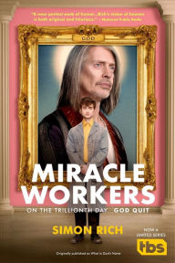 Title: Miracle Workers, Author: Simon Rich