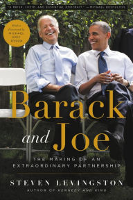 Title: Barack and Joe: The Making of an Extraordinary Partnership, Author: Steven Levingston