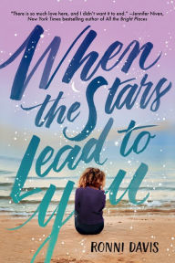 Title: When the Stars Lead to You, Author: Ronni Davis