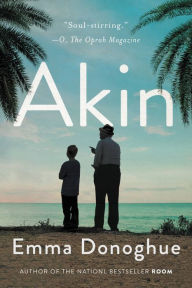 Title: Akin, Author: Emma Donoghue