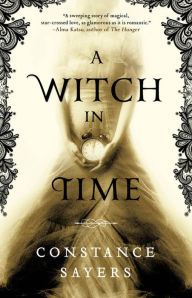 Free audiobooks online no download A Witch in Time by Constance Sayers 9780316493611 iBook MOBI