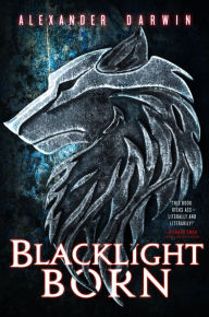 Title: Blacklight Born, Author: Alexander Darwin