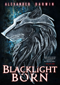 Title: Blacklight Born, Author: Alexander Darwin