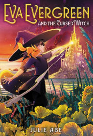Free ebooks computer download Eva Evergreen and the Cursed Witch MOBI by  9780316493949