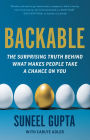 Backable: The Surprising Truth Behind What Makes People Take a Chance on You