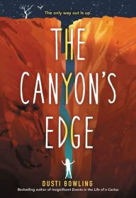 Title: The Canyon's Edge, Author: Dusti Bowling