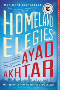 Title: Homeland Elegies, Author: Ayad Akhtar