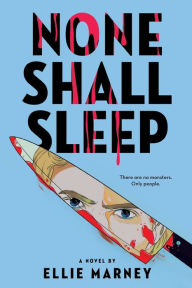 Title: None Shall Sleep, Author: Ellie Marney
