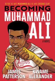 Title: Becoming Muhammad Ali, Author: James Patterson