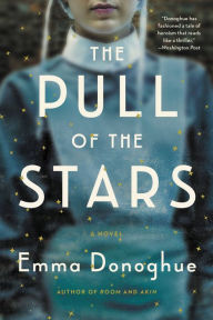 Free public domain audiobooks download The Pull of the Stars (English literature) MOBI 9780316499033 by Emma Donoghue