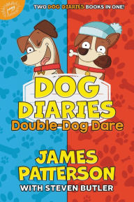e-Books Box: Dog Diaries: Double-Dog Dare: Dog Diaries & Dog Diaries: Happy Howlidays by James Patterson, Steven Butler, Richard Watson  9780316499095