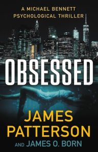 Free downloads popular books Obsessed by James Patterson, James O. Born